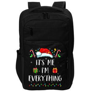 I Have Everything I Want For Christmas Its Me IM Everything Impact Tech Backpack