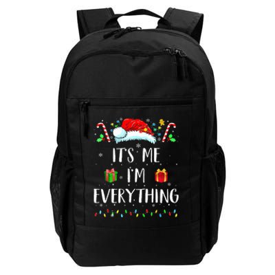 I Have Everything I Want For Christmas Its Me IM Everything Daily Commute Backpack