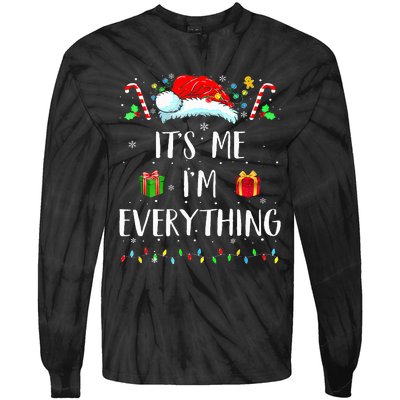 I Have Everything I Want For Christmas Its Me IM Everything Tie-Dye Long Sleeve Shirt