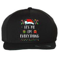 I Have Everything I Want For Christmas Its Me IM Everything Wool Snapback Cap