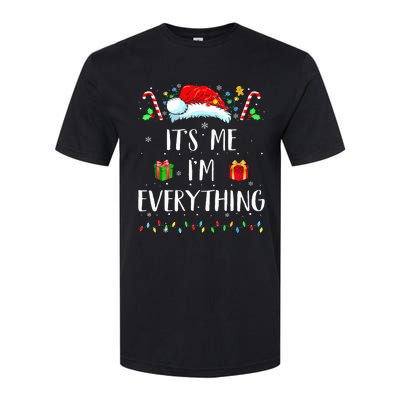 I Have Everything I Want For Christmas Its Me IM Everything Softstyle CVC T-Shirt