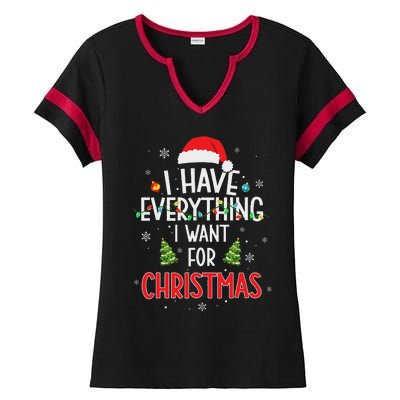 I Have Everything I Want For Christmas Its Me IM Everything Ladies Halftime Notch Neck Tee