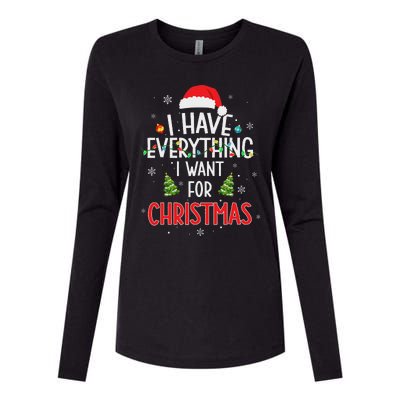 I Have Everything I Want For Christmas Its Me IM Everything Womens Cotton Relaxed Long Sleeve T-Shirt