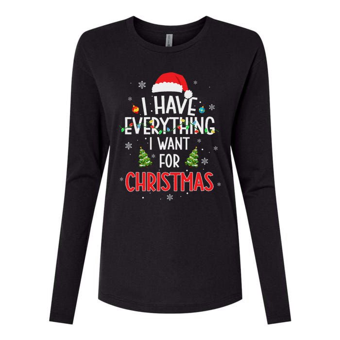 I Have Everything I Want For Christmas Its Me IM Everything Womens Cotton Relaxed Long Sleeve T-Shirt