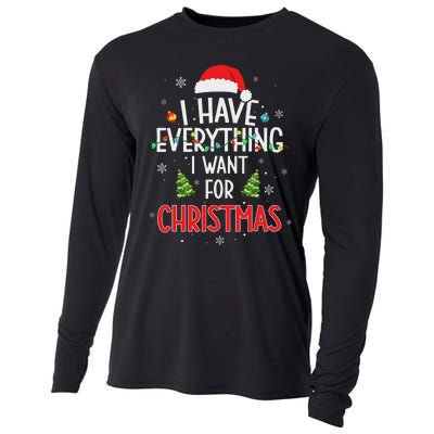 I Have Everything I Want For Christmas Its Me IM Everything Cooling Performance Long Sleeve Crew