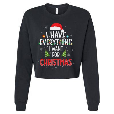 I Have Everything I Want For Christmas Its Me IM Everything Cropped Pullover Crew