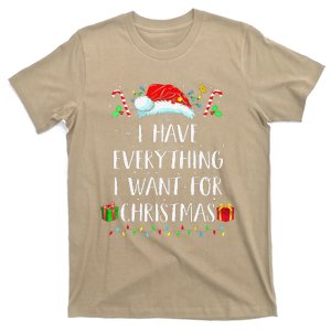 I Have Everything I Want For Christmas Its Me IM Everything T-Shirt