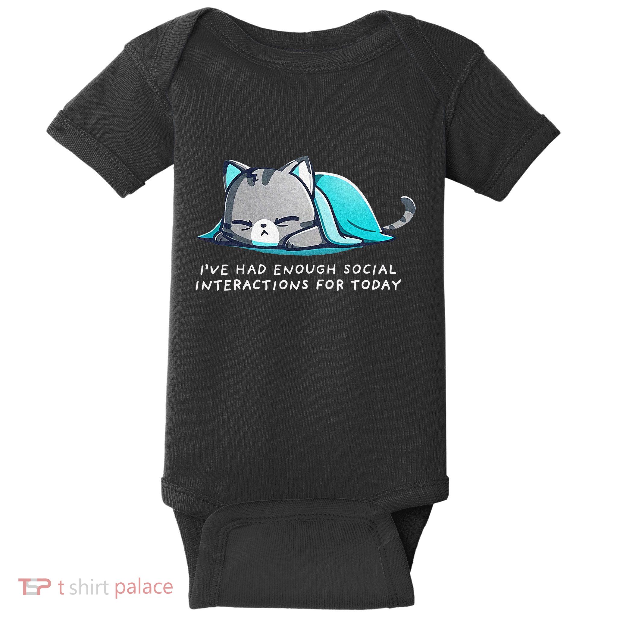 IVe Had Enough Social Interactions For Today Baby Bodysuit
