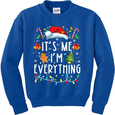 I Have Everything I Want For Christmas Its Me IM Everything Kids Sweatshirt