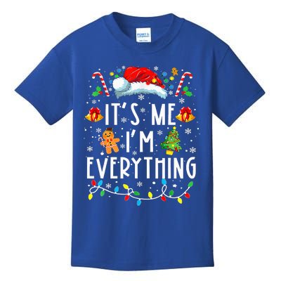 I Have Everything I Want For Christmas Its Me IM Everything Kids T-Shirt