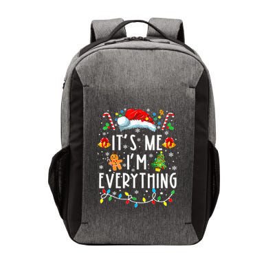 I Have Everything I Want For Christmas Its Me IM Everything Vector Backpack