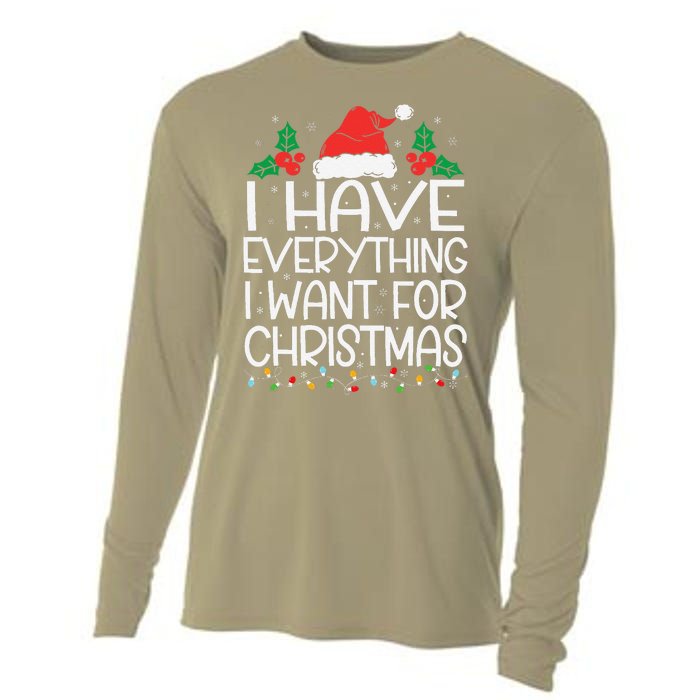 I Have Everything I Want For Christmas Its Me IM Everything Cooling Performance Long Sleeve Crew