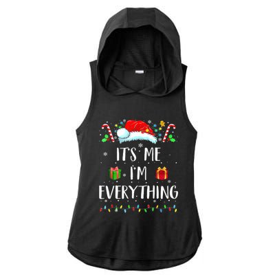 I Have Everything I Want For Christmas Its Me IM Everything Ladies PosiCharge Tri-Blend Wicking Draft Hoodie Tank