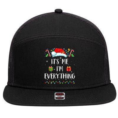 I Have Everything I Want For Christmas Its Me IM Everything 7 Panel Mesh Trucker Snapback Hat