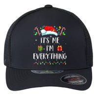 I Have Everything I Want For Christmas Its Me IM Everything Flexfit Unipanel Trucker Cap