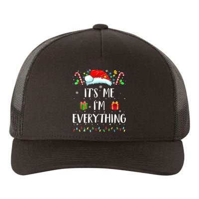 I Have Everything I Want For Christmas Its Me IM Everything Yupoong Adult 5-Panel Trucker Hat