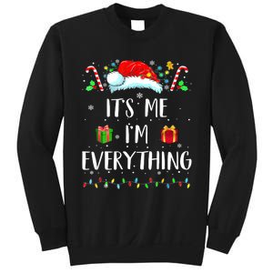 I Have Everything I Want For Christmas Its Me IM Everything Sweatshirt