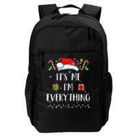 I Have Everything I Want For Christmas Its Me IM Everything Daily Commute Backpack