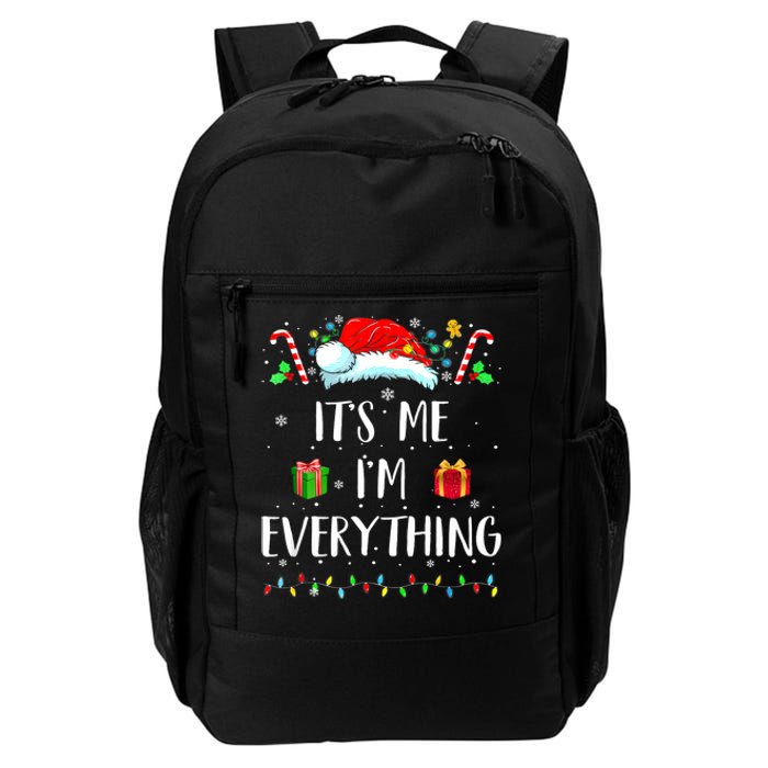 I Have Everything I Want For Christmas Its Me IM Everything Daily Commute Backpack