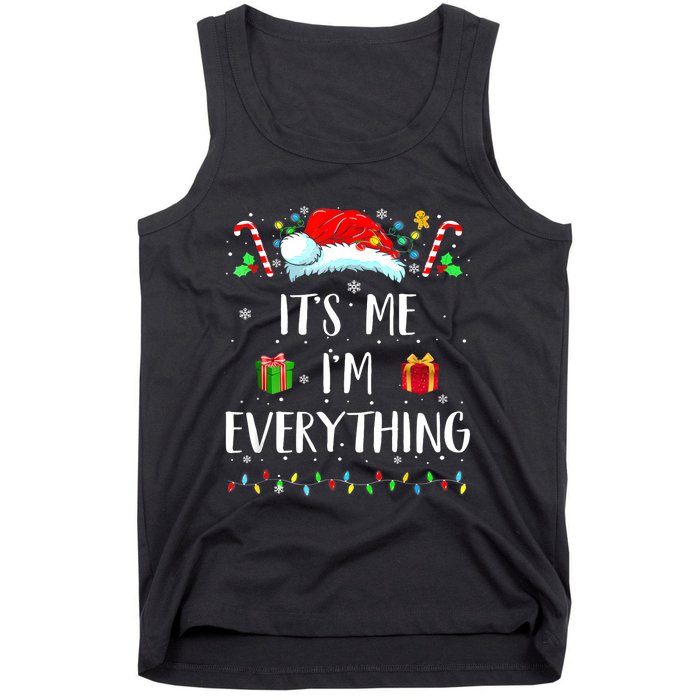 I Have Everything I Want For Christmas Its Me IM Everything Tank Top