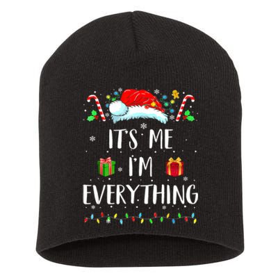 I Have Everything I Want For Christmas Its Me IM Everything Short Acrylic Beanie