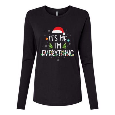 I Have Everything I Want For Christmas Its Me IM Everything Womens Cotton Relaxed Long Sleeve T-Shirt