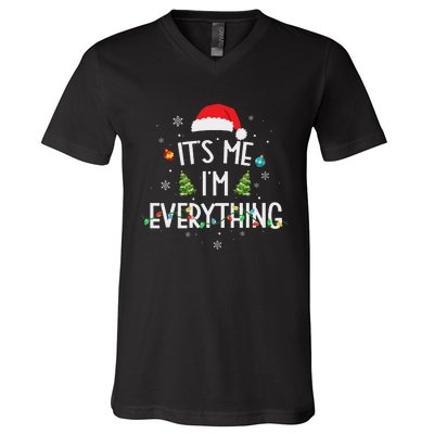 I Have Everything I Want For Christmas Its Me IM Everything V-Neck T-Shirt