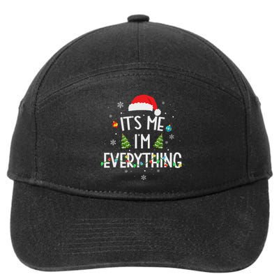 I Have Everything I Want For Christmas Its Me IM Everything 7-Panel Snapback Hat