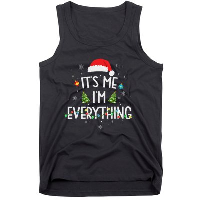 I Have Everything I Want For Christmas Its Me IM Everything Tank Top