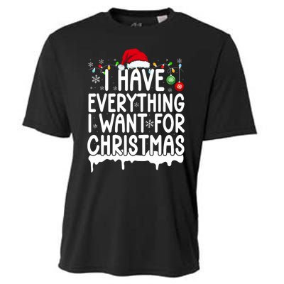 I Have Everything I Want For Christmas Its Me IM Everything Cooling Performance Crew T-Shirt