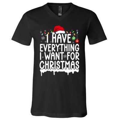 I Have Everything I Want For Christmas Its Me IM Everything V-Neck T-Shirt