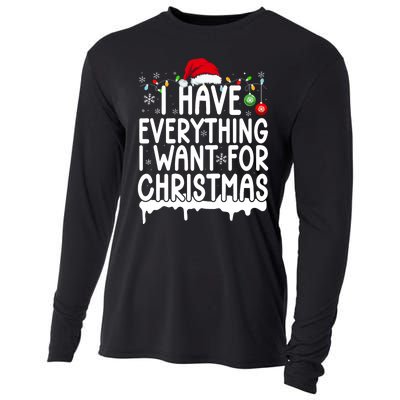 I Have Everything I Want For Christmas Its Me IM Everything Cooling Performance Long Sleeve Crew