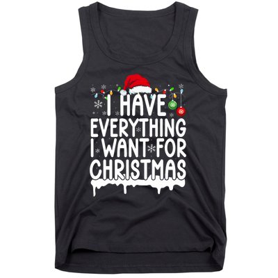 I Have Everything I Want For Christmas Its Me IM Everything Tank Top