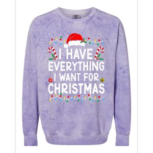 I Have Everything I Want For Christmas Its Me IM Everything Colorblast Crewneck Sweatshirt