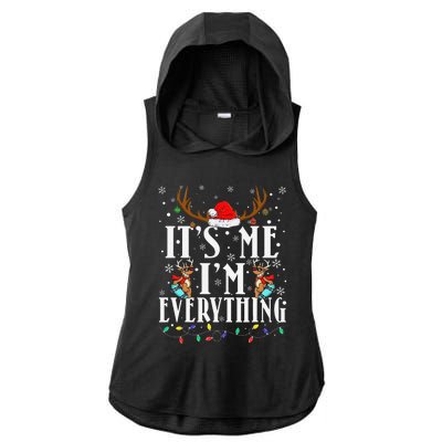 I Have Everything I Want For Christmas Its Me IM Everything Ladies PosiCharge Tri-Blend Wicking Draft Hoodie Tank