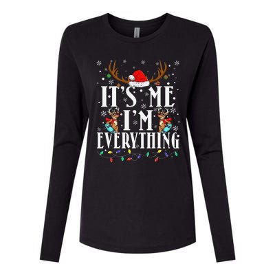 I Have Everything I Want For Christmas Its Me IM Everything Womens Cotton Relaxed Long Sleeve T-Shirt