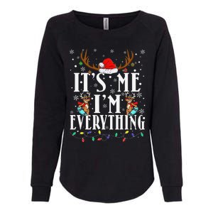 I Have Everything I Want For Christmas Its Me IM Everything Womens California Wash Sweatshirt