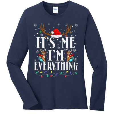 I Have Everything I Want For Christmas Its Me IM Everything Ladies Long Sleeve Shirt