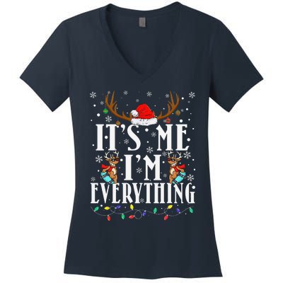 I Have Everything I Want For Christmas Its Me IM Everything Women's V-Neck T-Shirt