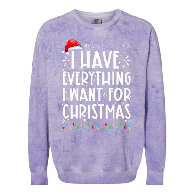 I Have Everything I Want For Christmas Its Me IM Everything Colorblast Crewneck Sweatshirt