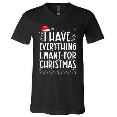 I Have Everything I Want For Christmas Its Me IM Everything V-Neck T-Shirt