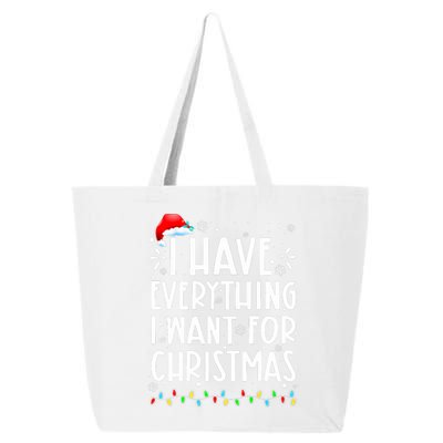 I Have Everything I Want For Christmas Its Me IM Everything 25L Jumbo Tote