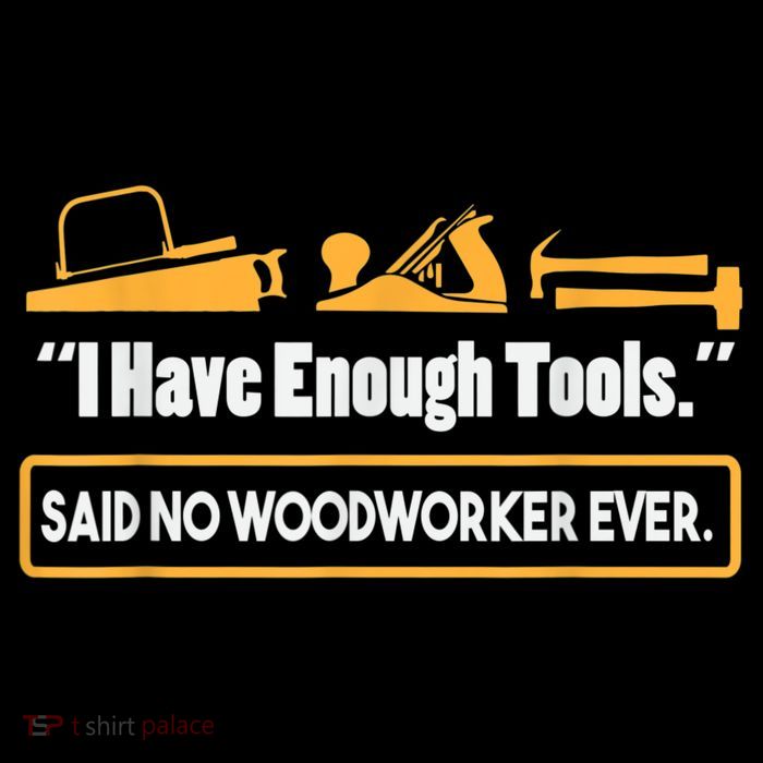 I Have Enough Tools Funny Woodworking Button