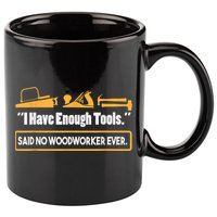 I Have Enough Tools Funny Woodworking 11oz C Handle Ceramic Mug