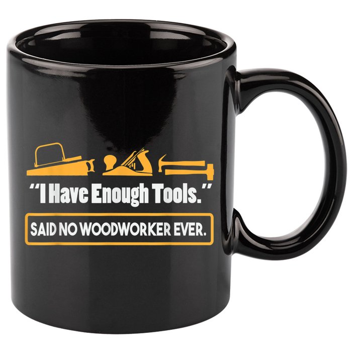 I Have Enough Tools Funny Woodworking 11oz C Handle Ceramic Mug