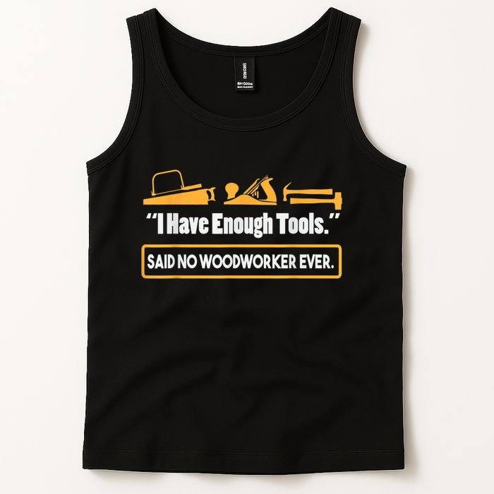 I Have Enough Tools Funny Woodworking Tank Top