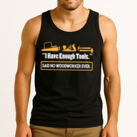 I Have Enough Tools Funny Woodworking Tank Top