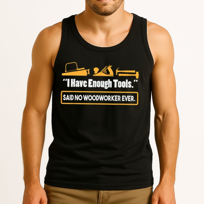 I Have Enough Tools Funny Woodworking Tank Top