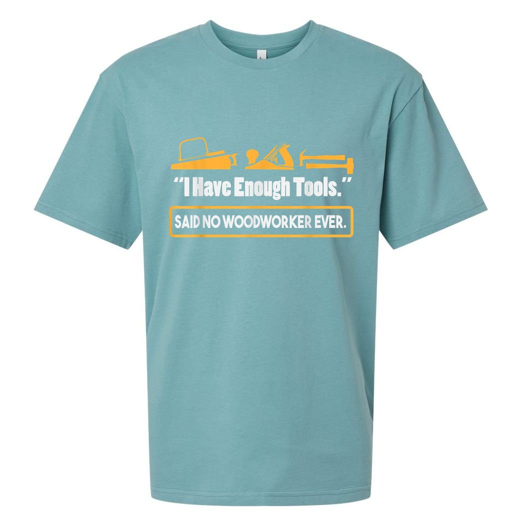 I Have Enough Tools Funny Woodworking Sueded Cloud Jersey T-Shirt