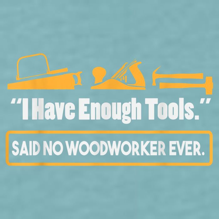 I Have Enough Tools Funny Woodworking Sueded Cloud Jersey T-Shirt